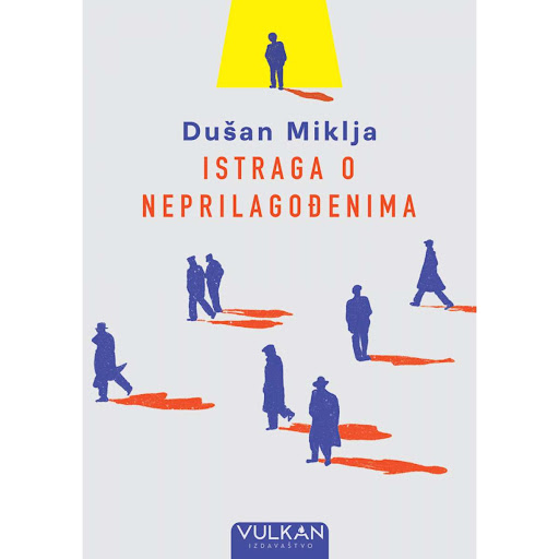 „Istraga o neprilagođenima“ – novi roman Dušana Miklje u prodaji