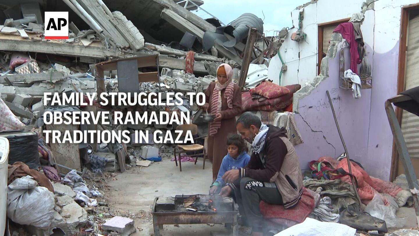 Gaza family struggles to observe Ramadan traditions as they shelter among ruins of their home | AP News